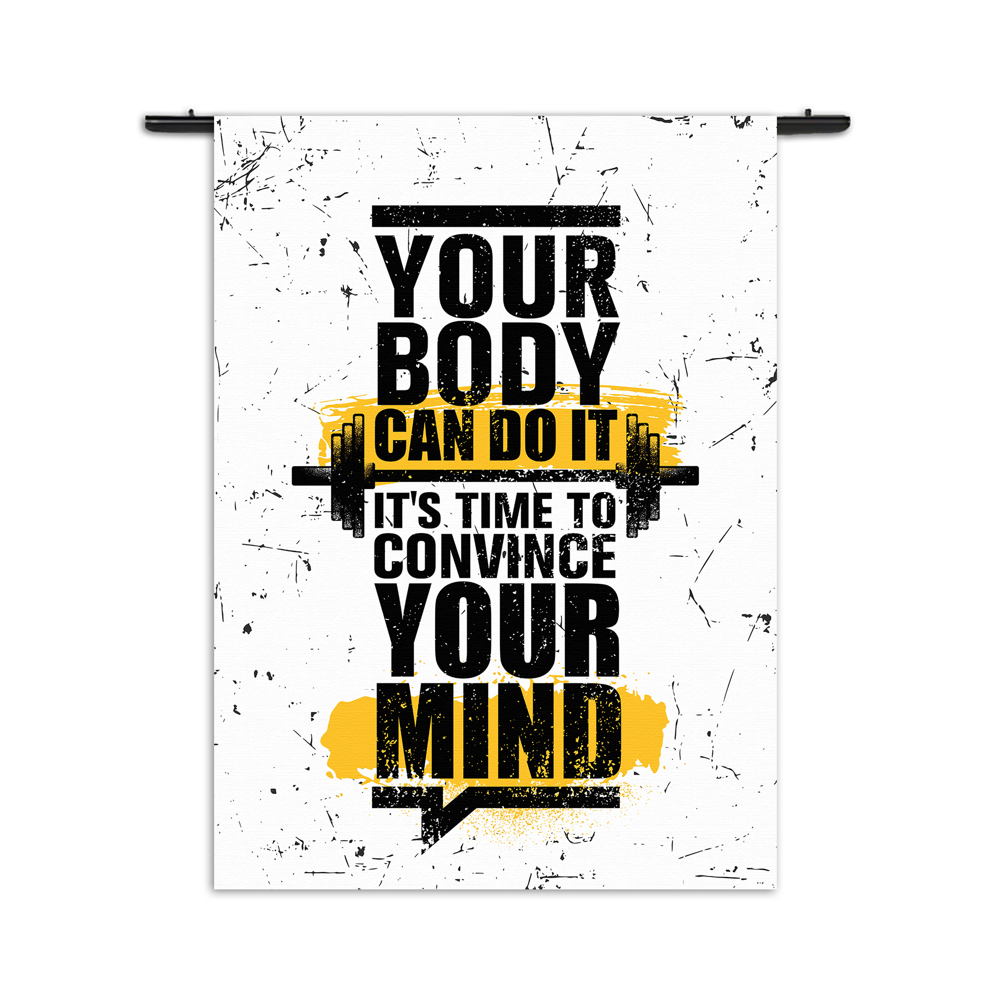 Wandkleed You Body Can Do It, It's Time To Convince Your Mind Rechthoek Verticaal