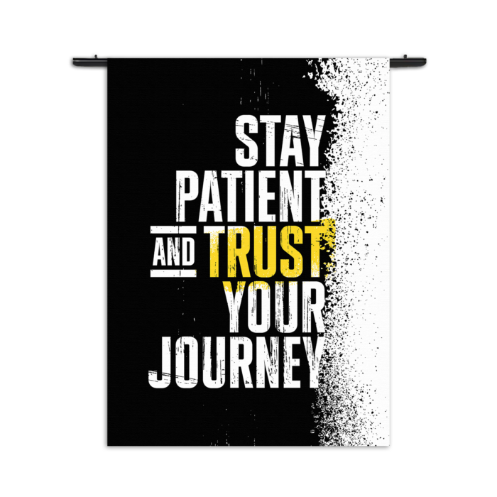 Wandkleed Stay Patient And Trust Your Journey Rechthoek Verticaal