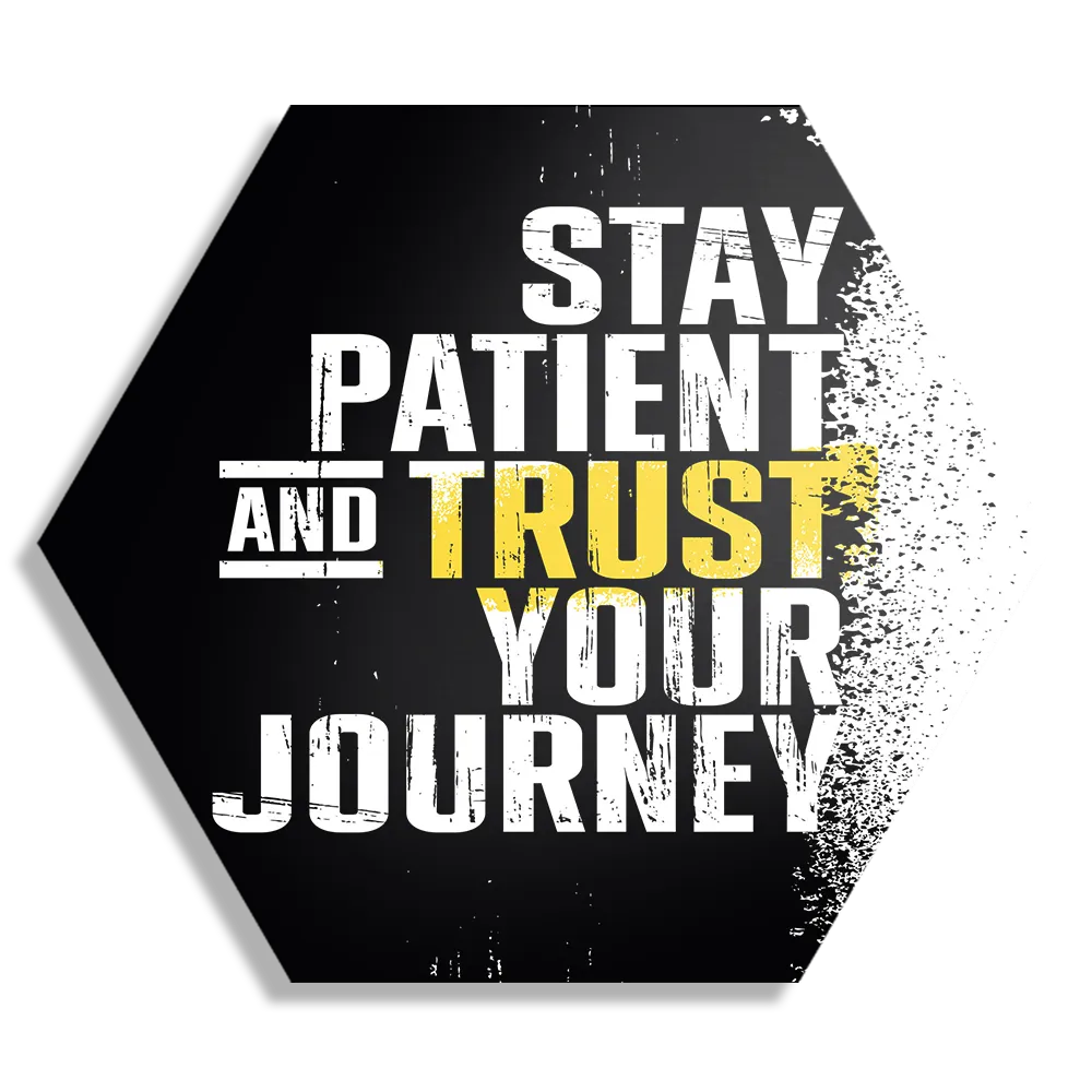 Template_Hexagon1_Sport_21-1 Schilderij Stay Patient And Trust Your Journey Hexagon Template Hexagon1 Sport 21 1