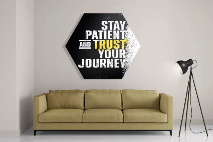 Schilderij Stay Patient And Trust Your Journey Hexagon Template Hexagon1 Sport 21 2