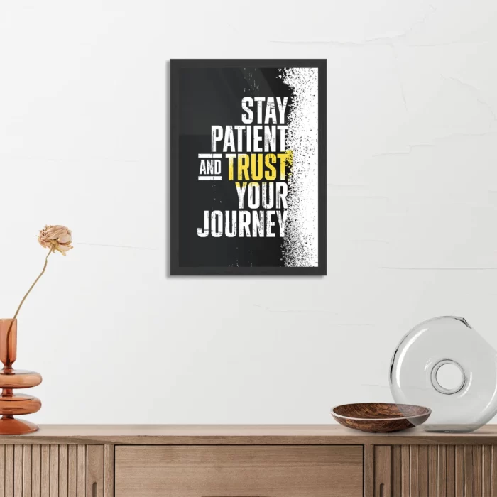 Poster Stay Patient And Trust Your Journey Rechthoek Verticaal Met Lijst Template PBL 50 70 Verticaal Sport 21 3