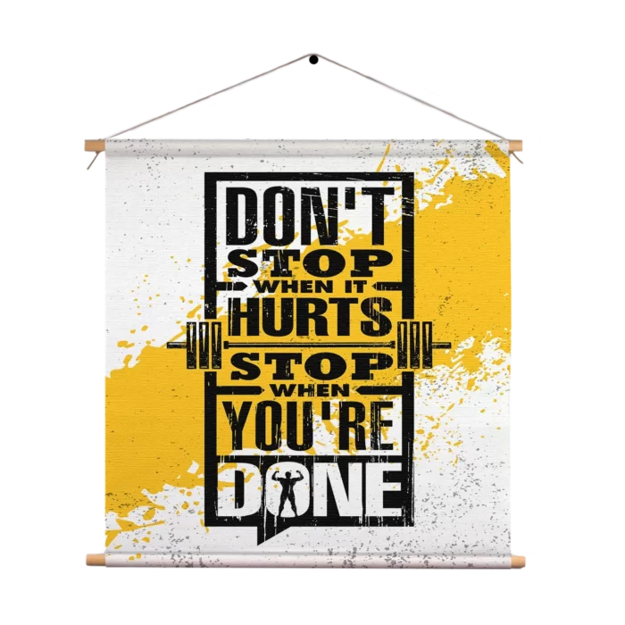 Textielposter Don't Stop When It Hurts, Stop When You're Done Vierkant Template TP Vierkant Sport 11 1