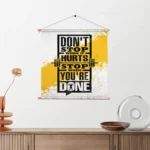 Textielposter Don't Stop When It Hurts, Stop When You're Done Vierkant Template TP Vierkant Sport 11 2