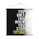 Textielposter Only Fail When You Stop Trying Vierkant Template TP Vierkant Sport 17 1
