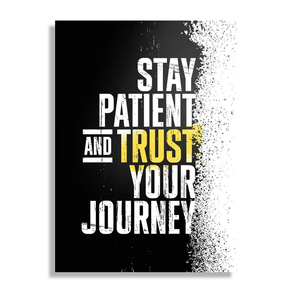 Schilderij Stay Patient And Trust Your Journey Rechthoek Verticaal Template DB 50 70 Verticaal Sport 21 1