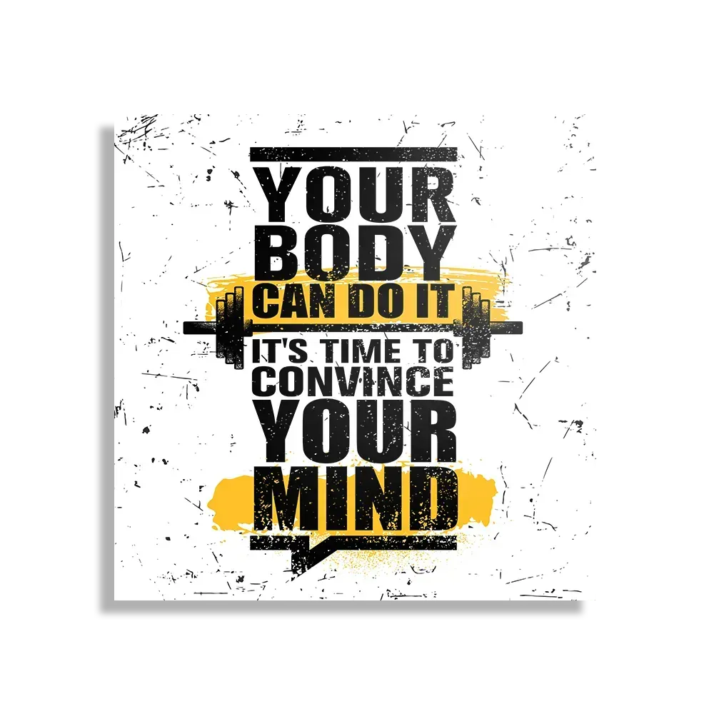 Schilderij You Body Can Do It, It's Time To Convince Your Mind Vierkant Template D Vierkant Sport 14 1