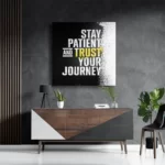 Schilderij Stay Patient And Trust Your Journey Vierkant Template D Vierkant Sport 21 3